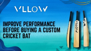 Improve Performance Before Buying a Custom Cricket Bat