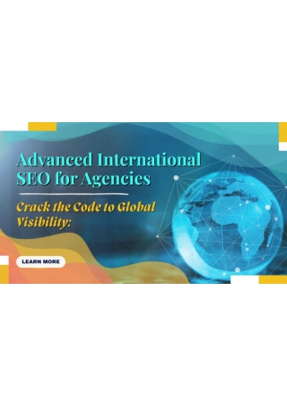 Crack the Code to Global Visibility: Advanced International SEO for Agencies