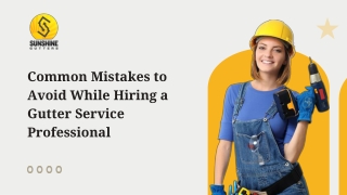 Common Mistakes to Avoid While Hiring a Gutter Service Professional
