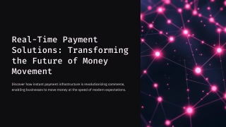 Real Time Payment Solutions Transforming the Future of Money Movement