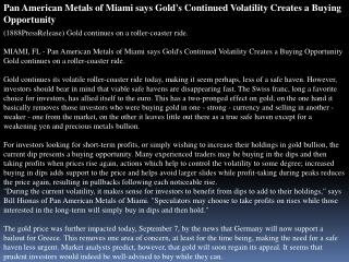 pan american metals of miami says gold's continued volatilit