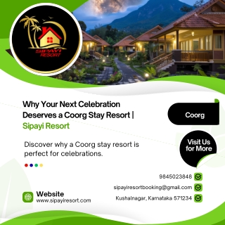 Why Your Next Celebration Deserves a Coorg Stay Resort  Sipayi Resort