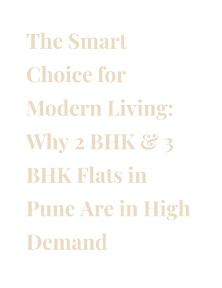 The Smart Choice for Modern Living_ Why 2 BHK & 3 BHK Flats in Pune Are in High Demand