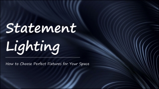 Statement Lighting