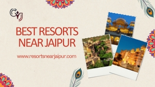 Discover Comfort and Class at the Best Resorts Near Jaipur
