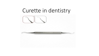 Curette in dentistry
