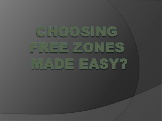 Choosing Free Zones made easy in UAE