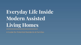 Everyday Life Inside Modern Assisted Living Homes