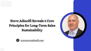 Steve Adinolfi Reveals 5 Core Principles for Long-Term Sales Sustainability