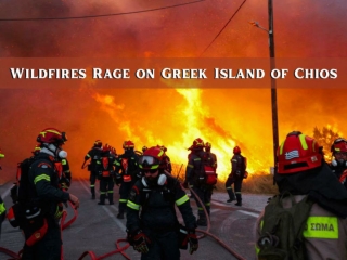 Wildfires Rage on Greek Island of Chios