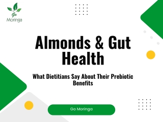 Almonds & Gut Health -What Dietitians Say About Their Prebiotic Benefits