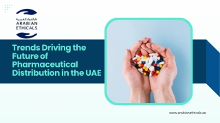 Trends Driving the Future of Pharmaceutical Distribution in the UAE