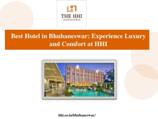 Best Hotel in Bhubaneswar: Experience Luxury and Comfort at HHI