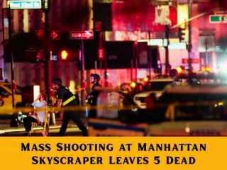 Mass Shooting at Manhattan Skyscraper Leaves 5 Dead