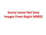 Sunny Leone Hot Sexy Images From Ragini MMS2