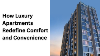 How Luxury Apartment Redefine Comfort and Convenience