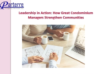 Leadership in Action How Great Condominium Managers Strengthen Communities