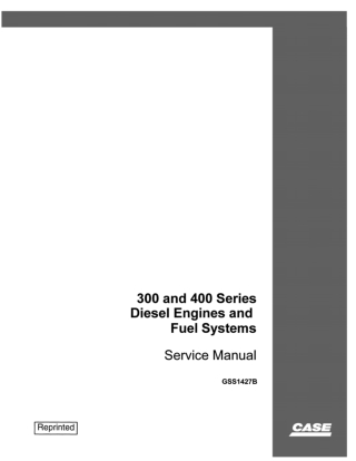 CASE 300 and 400 Series Diesel Engines and Fuel Systems Service Repair Manual Instant Download (Part Number GSS1427B)