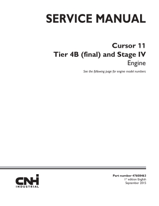 CASE CNH Cursor 11 Tier 4B (final) and Stage IV Engine Service Repair Manual Instant Download (Part Number 47608463)