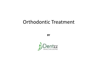 Orthodontic Treatment at Dentzz Dental