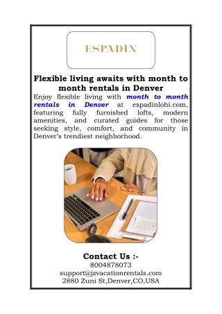 Flexible living awaits with month to month rentals in Denver