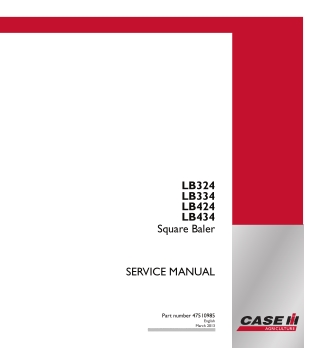 CASE IH LB324 LB334 LB424 LB434 Square Baler Service Repair Manual Instant Download (Part Number 47510985)