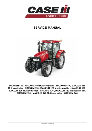 CASE IH MAXXUM 100 110 115 120 125 130 140, MAXXUM 110 115 120 125 130 140 Multicontroller Tractor Service Repair Manual