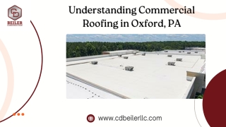 Understanding Commercial Roofing in Oxford, PA
