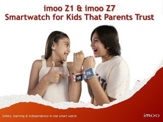 imoo- Z1 and Z7_Smartwatch for Kids that parents trust