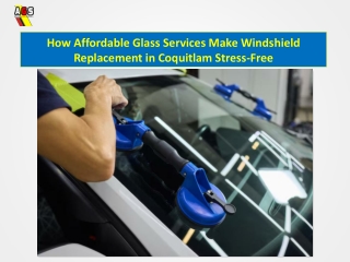 How Affordable Glass Services Make Windshield Replacement in Coquitlam