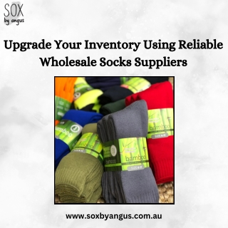 Upgrade Your Inventory Using Reliable Wholesale Socks Suppliers