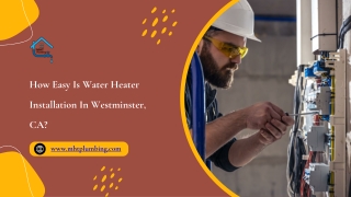 How Easy Is Water Heater Installation In Westminster CA