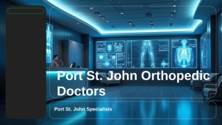 Best Port St. John Orthopedic Doctors: A Comprehensive Guide