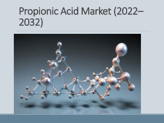Propionic_Acid_Market_Presentation