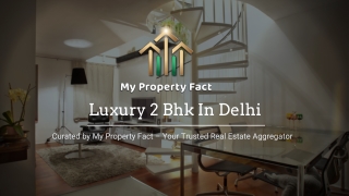 Luxury 2 BHK in Delhi – Top Flats at Unity The Amaryllis & Godrej South Estate