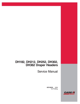 CASE IH DH182, DH212, DH252, DH302, DH362 Draper Headers Service Repair Manual Instant Download (Part Number 87519333)