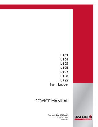 CASE IH L103 L104 L105 L106 L107 L108 L795 Farm Loader Service Repair Manual Instant Download (Part Number 60034449)