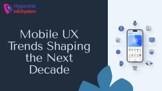 Mobile UX Trends Shaping the Next Decade