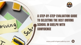 A Step-by-Step Evaluation Guide to Selecting the Best Driving School in Guelph with Confidence