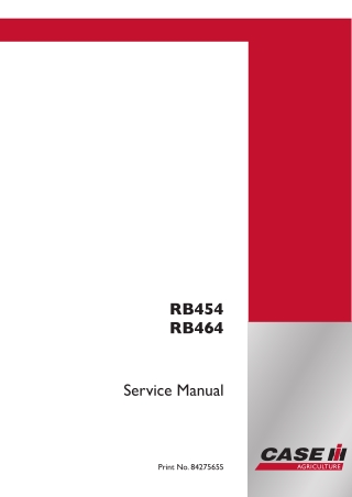 CASE IH RB454 RB464 Service Repair Manual Instant Download (Part Number 84275655)