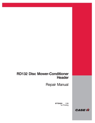 CASE IH RD132 Disc Mower-Conditioner Header Service Repair Manual Instant Download (Part Number 87755424)