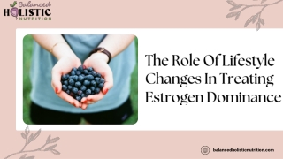 The Role Of Lifestyle Changes In Treating Estrogen Dominance