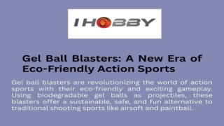 Gel Ball Blasters_ A New Era of Eco-Friendly Action Sports