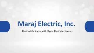 Maraj Electric, Inc. - Skilled. Certified. Committed to Excellence.