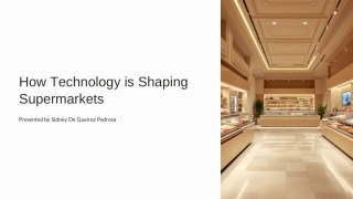 How Technology is Shaping Supermarkets – Sidney De Queiroz Pedrosa