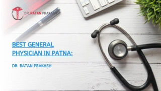 Best General Physician in Patna: Dr. Ratan Prakash