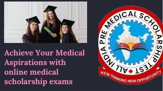 online medical scholarship exams