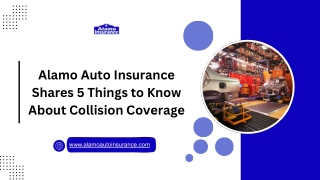 Alamo Auto Insurance Shares 5 Things to Know About Collision Coverage
