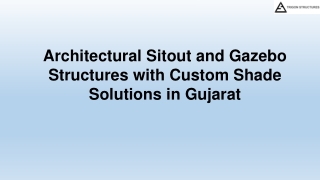 Sitout and Gazebo Structures with Custom Shade Solutions in Gujarat