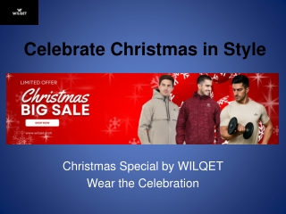 Celebrate Christmas in Style: Exclusive Wilqet Apparel Offers